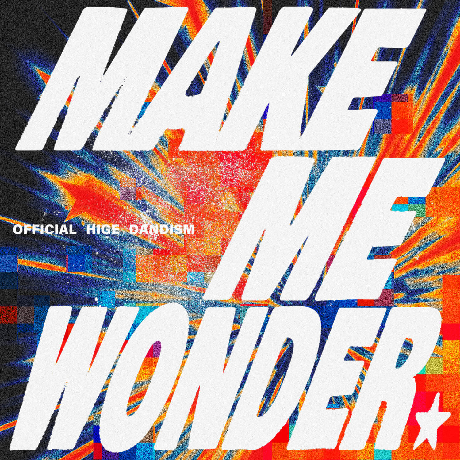 OFFICIAL HIGE DANDISM「Make Me Wonder」